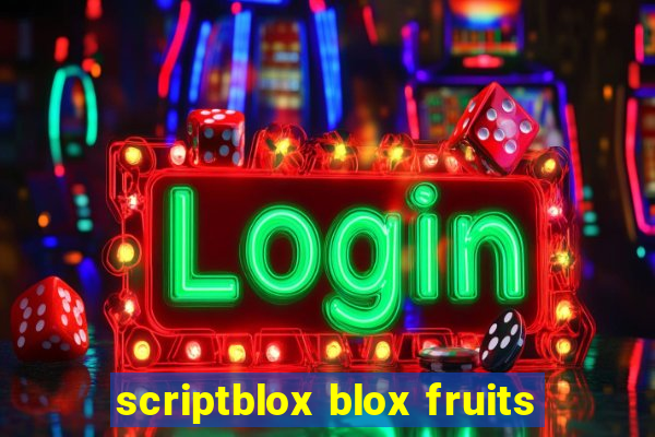 scriptblox blox fruits